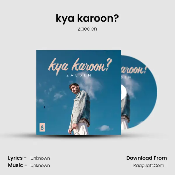 kya karoon? MP3 Song by Zaeden Cover