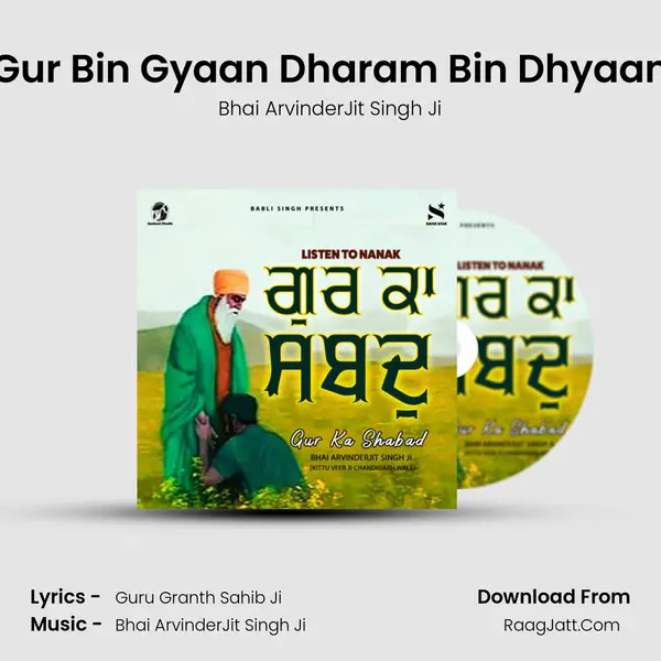 Gur Bin Gyaan Dharam Bin Dhyaan MP3 Song by Bhai ArvinderJit Singh Ji Cover