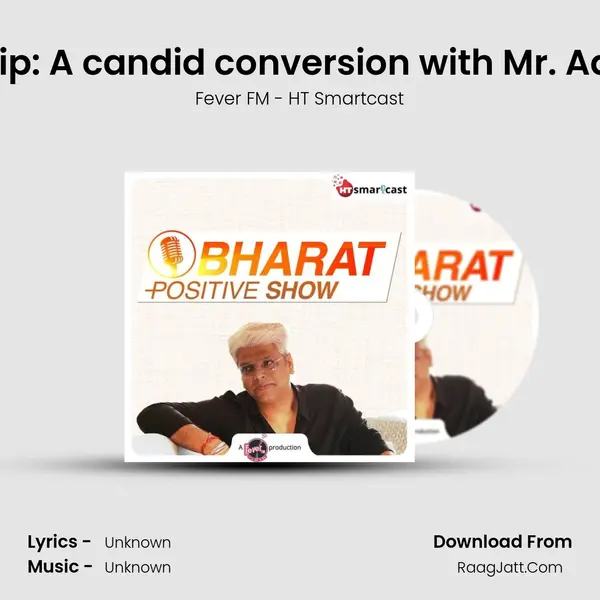 #133 Lockdown Leadership: A candid conversion with Mr. Aditya Berliya Co-promote MP3 Song by Fever FM - HT Smartcast Cover