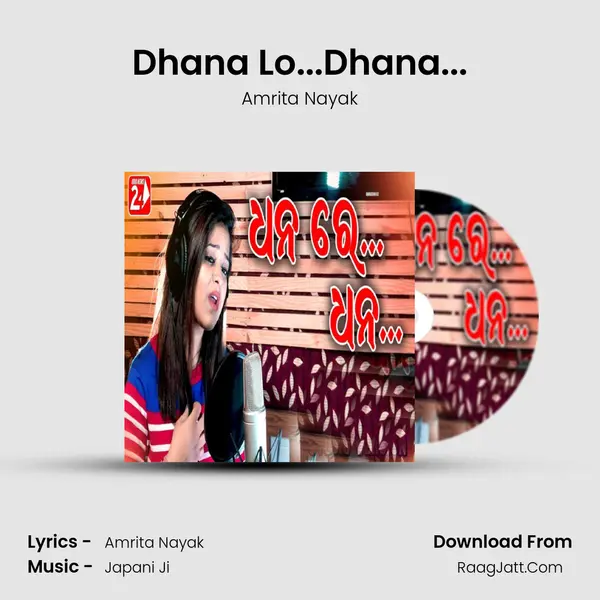 Dhana Lo...Dhana... (Female Version) - Amrita Nayak
