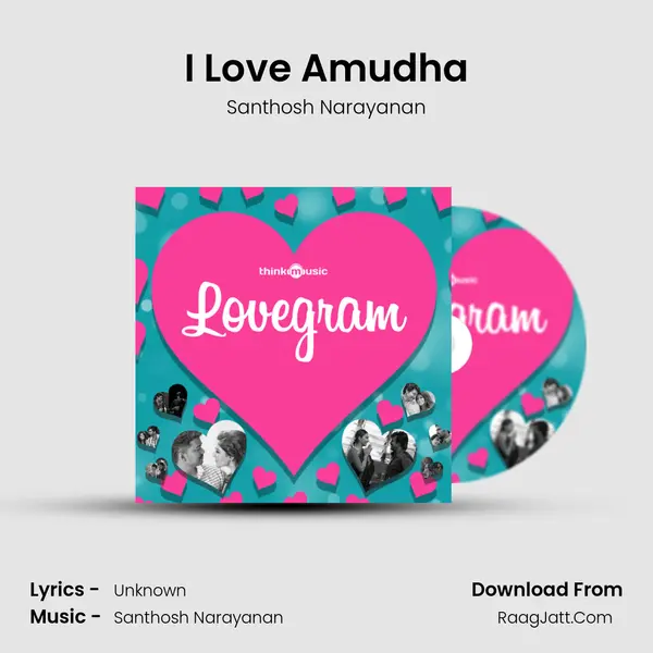 I Love Amudha MP3 Song by Santhosh Narayanan Cover