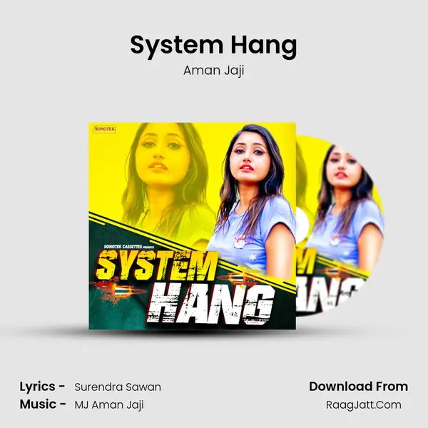 System Hang - Aman Jaji