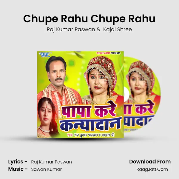 Chupe Rahu Chupe Rahu MP3 Song by Raj Kumar Paswan Cover