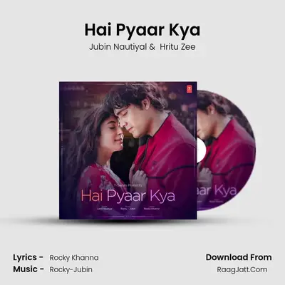 Hai Pyaar Kya mp3 song