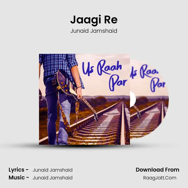 Jaagi Re mp3 song