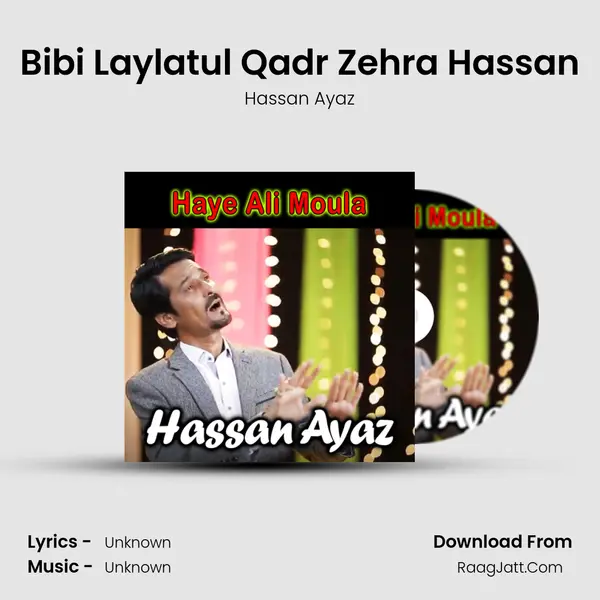 Bibi Laylatul Qadr Zehra Hassan MP3 Song by Hassan Ayaz Cover