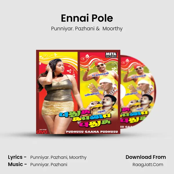 Ennai Pole MP3 Song by Punniyar. Pazhani Cover