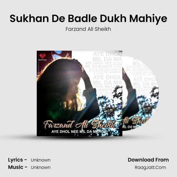 Sukhan De Badle Dukh Mahiye MP3 Song by Farzand Ali Sheikh Cover