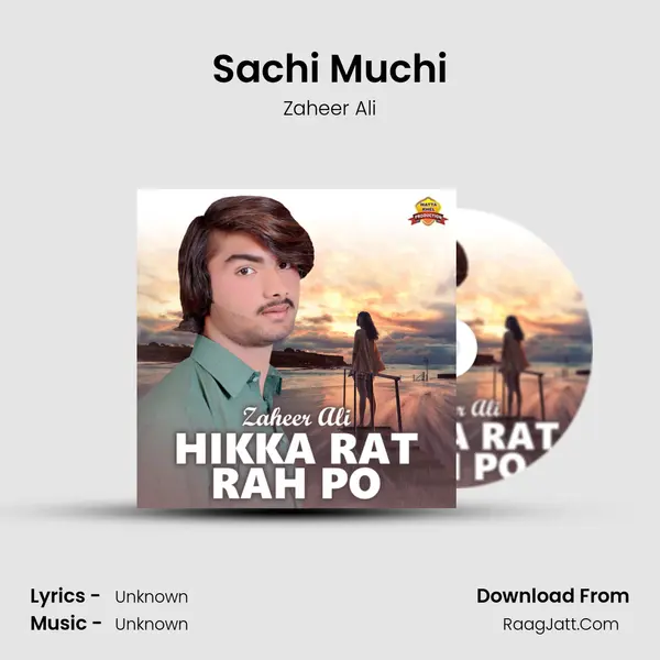 Sachi Muchi MP3 Song by Zaheer Ali Cover