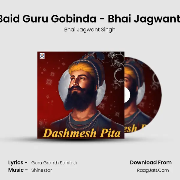 Mera Baid Guru Gobinda - Bhai Jagwant Singh MP3 Song by Bhai Jagwant Singh Cover