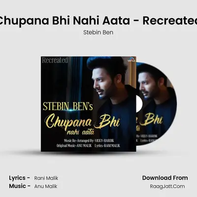 Chupana Bhi Nahi Aata - Recreated - Stebin Ben