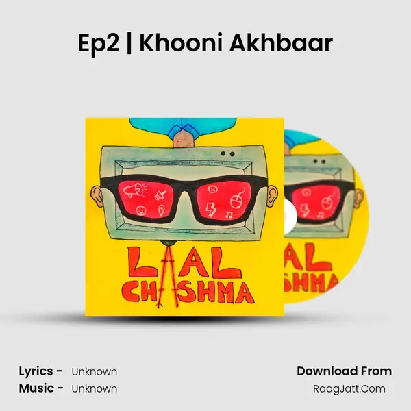 Ep2 | Khooni Akhbaar MP3 Song by  Cover