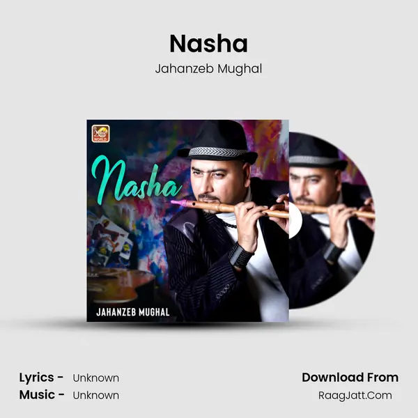 Nasha - Single - Jahanzeb Mughal