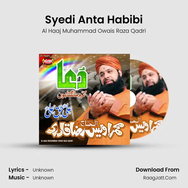 Syedi Anta Habibi MP3 Song by Al Haaj Muhammad Owais Raza Qadri Cover