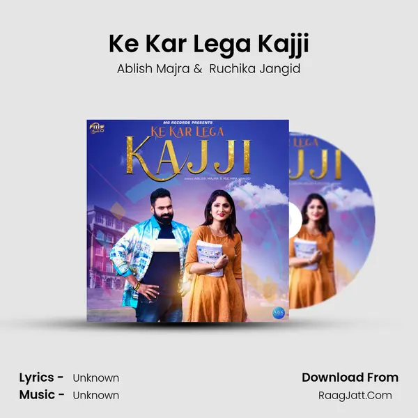 Ke Kar Lega Kajji - Single - Ablish Majra