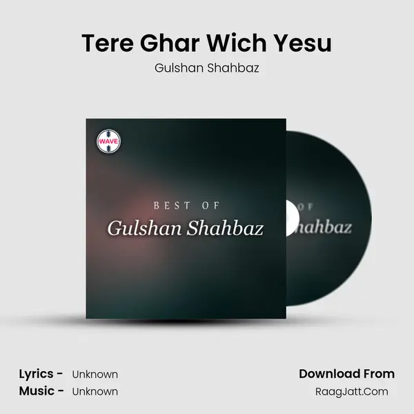 Tere Ghar Wich Yesu MP3 Song by Gulshan Shahbaz Cover