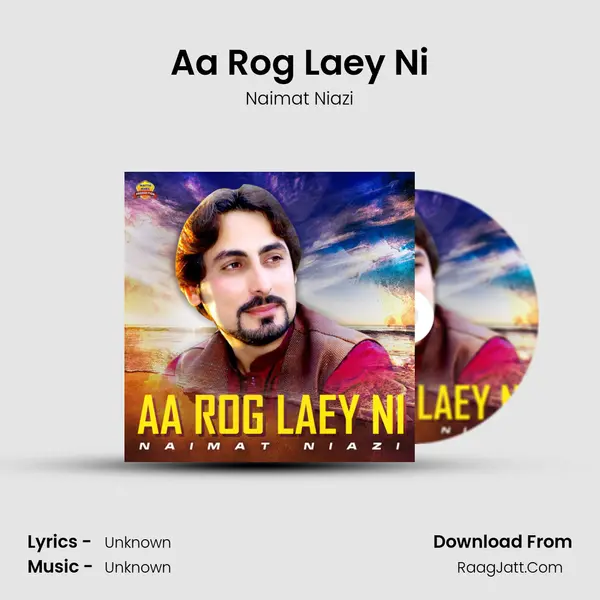 Aa Rog Laey Ni MP3 Song by Naimat Niazi Cover