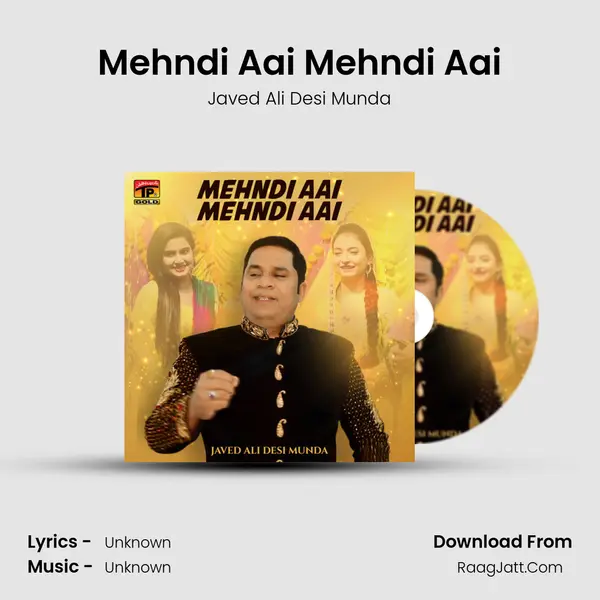 Mehndi Aai Mehndi Aai MP3 Song by Javed Ali Desi Munda Cover