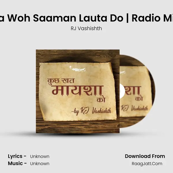 Mera Woh Saaman Lauta Do | Radio Mirchi MP3 Song by RJ Vashishth Cover