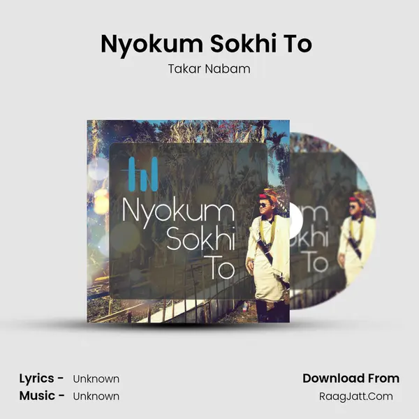 Nyokum Sokhi To (Lets celebrate Nyokum) - Single - Takar Nabam