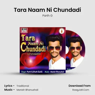Tara Naam Ni Chundadi - Parth G