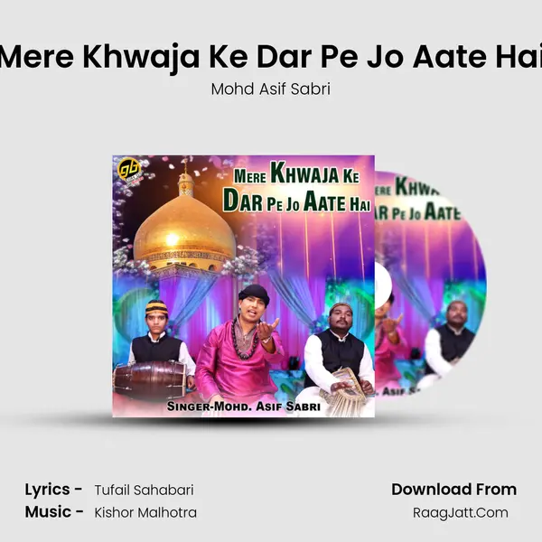 Mere Khwaja Ke Dar Pe Jo Aate Hai mp3 song