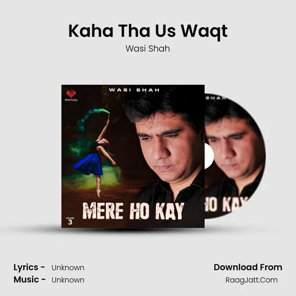 Kaha Tha Us Waqt MP3 Song by Wasi Shah Cover
