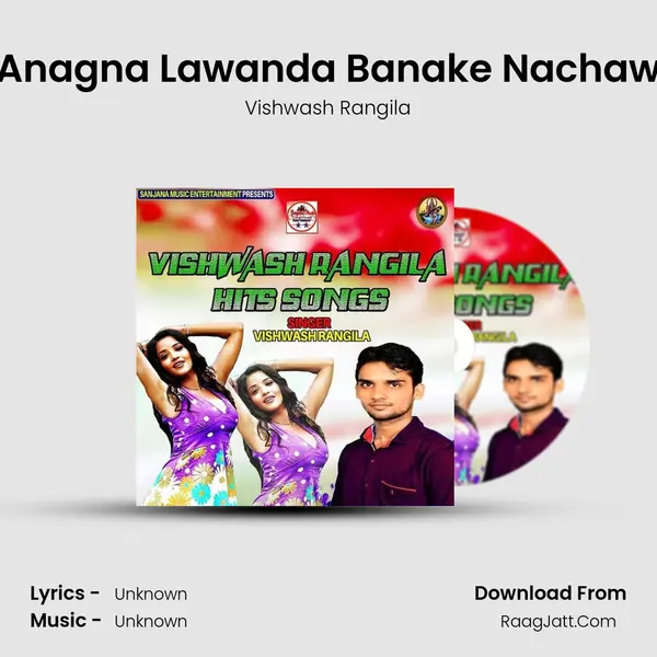 Anagna Lawanda Banake Nachaw MP3 Song by Vishwash Rangila Cover