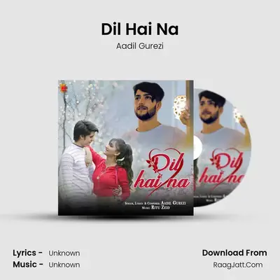 Dil Hai Na MP3 Song by Aadil Gurezi Cover