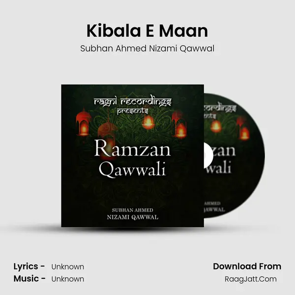 Kibala E Maan MP3 Song by Subhan Ahmed Nizami Qawwal Cover