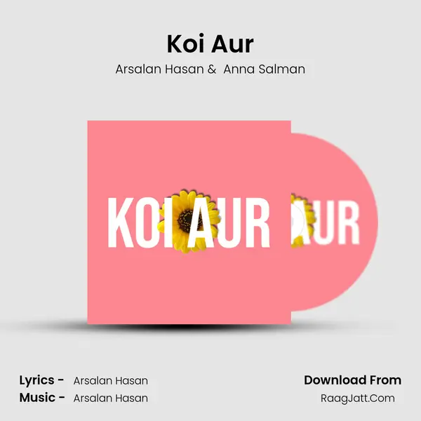 Koi Aur MP3 Song by Arsalan Hasan Cover