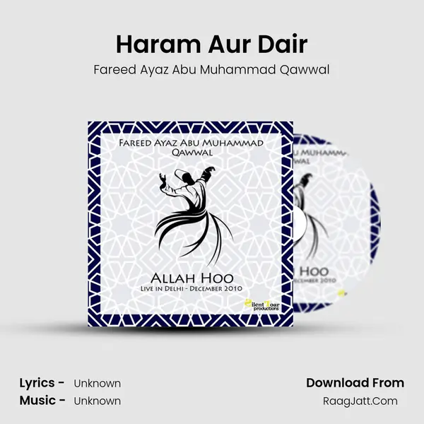 Haram Aur Dair MP3 Song by Fareed Ayaz Abu Muhammad Qawwal Cover