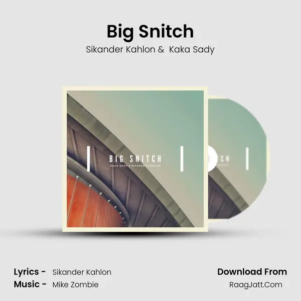 Big Snitch MP3 Song by Sikander Kahlon Cover