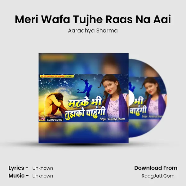 Meri Wafa Tujhe Raas Na Aai MP3 Song by Aaradhya Sharma Cover