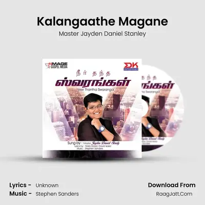 Kalangaathe Magane MP3 Song by Master Jayden Daniel Stanley Cover