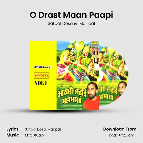 O Drast Maan Paapi MP3 Song by Satpal Dosa Cover