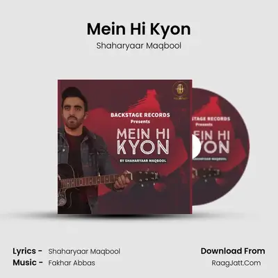 Mein Hi Kyon MP3 Song by Shaharyaar Maqbool Cover