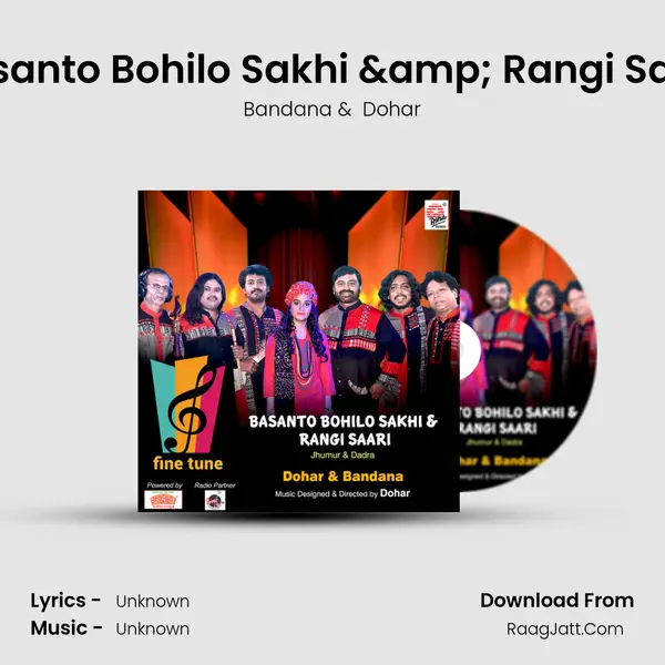 Basanto Bohilo Sakhi &amp; Rangi Saari mp3 song