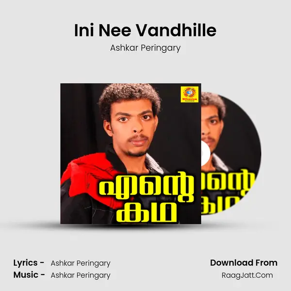 Ini Nee Vandhille MP3 Song by Ashkar Peringary Cover