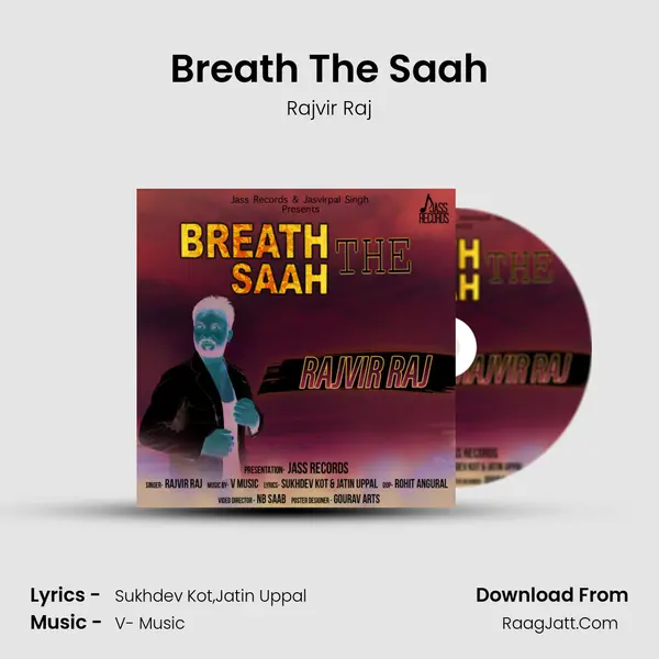 Breath The Saah - Rajvir Raj