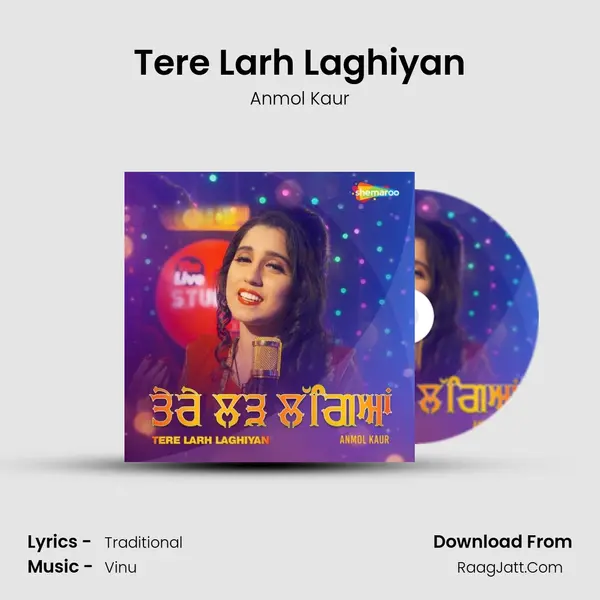 Tere Larh Laghiyan MP3 Song by Anmol Kaur Cover