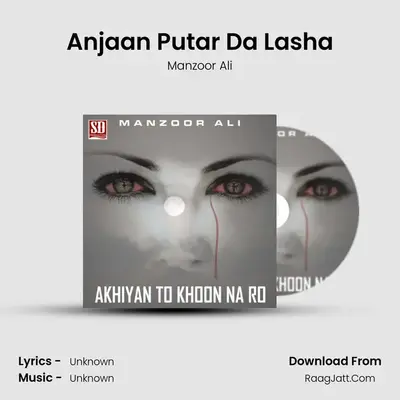 Anjaan Putar Da Lasha mp3 song