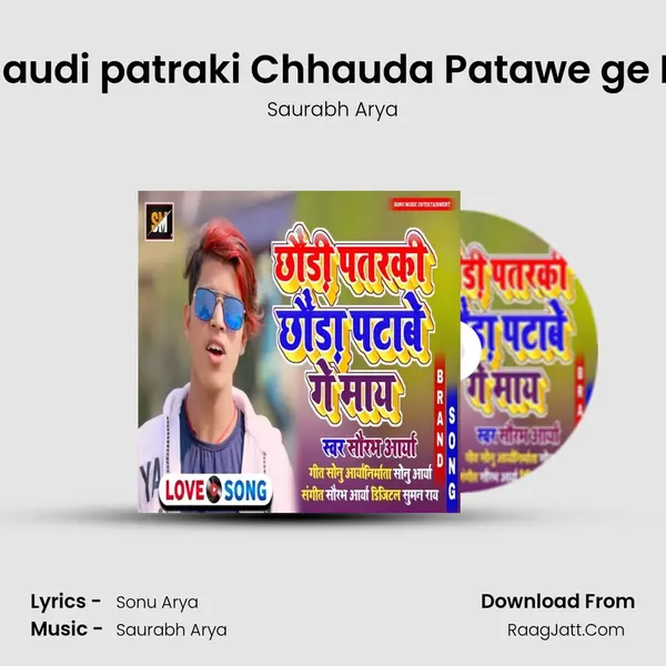 Chhaudi patraki Chhauda Patawe ge May MP3 Song by Saurabh Arya Cover
