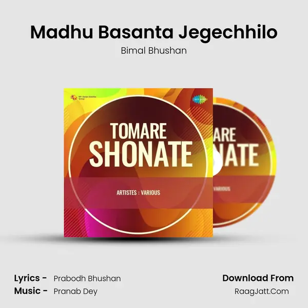 Madhu Basanta Jegechhilo MP3 Song by Bimal Bhushan Cover
