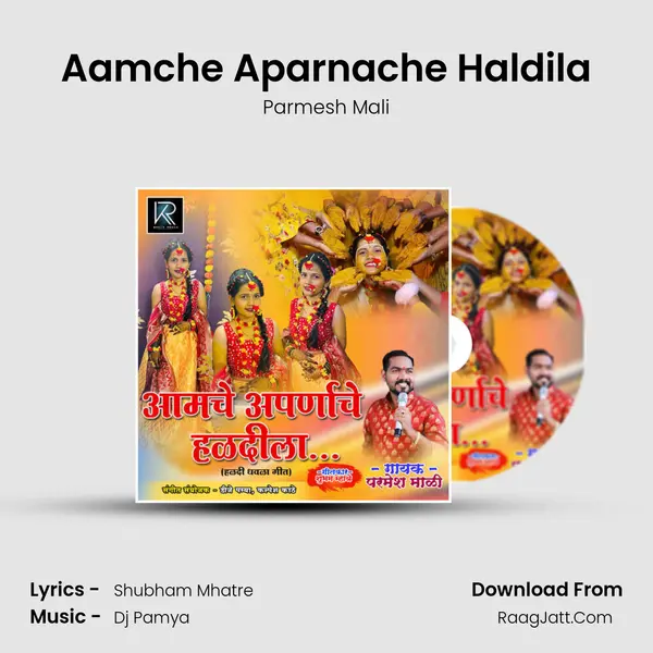 Aamche Aparnache Haldila - Parmesh Mali