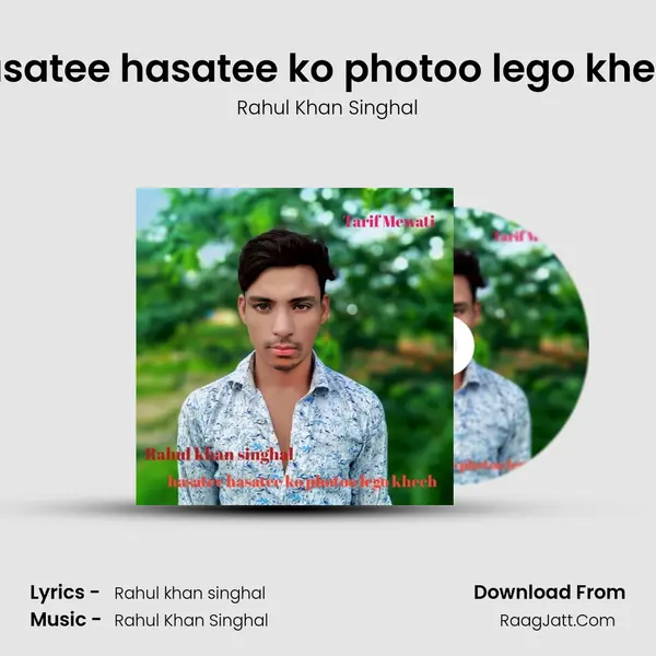 hasatee hasatee ko photoo lego khech MP3 Song by Rahul Khan Singhal Cover
