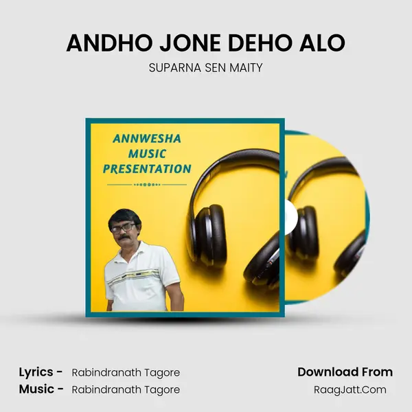 ANDHO JONE DEHO ALO MP3 Song by SUPARNA SEN MAITY Cover