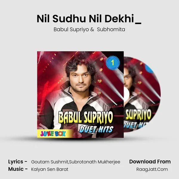 Nil Sudhu Nil Dekhi_(FromBondhu Tomar) mp3 song