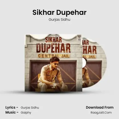 Sikhar Dupehar - Gurjas Sidhu