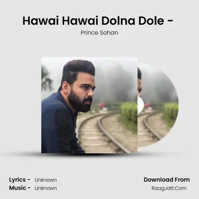 Hawai Hawai Dolna Dole - (2022 Remastered) - Prince Sohan
